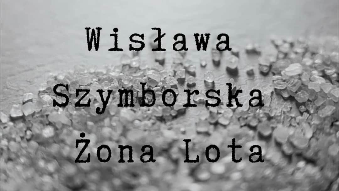Żona Lota wiersz - analiza emocji i niejednoznaczności w Szymborskiej