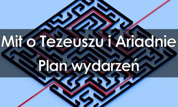 Mit o Tezeuszu i Ariadnie - krótkie streszczenie pełne emocji i dramatyzmu