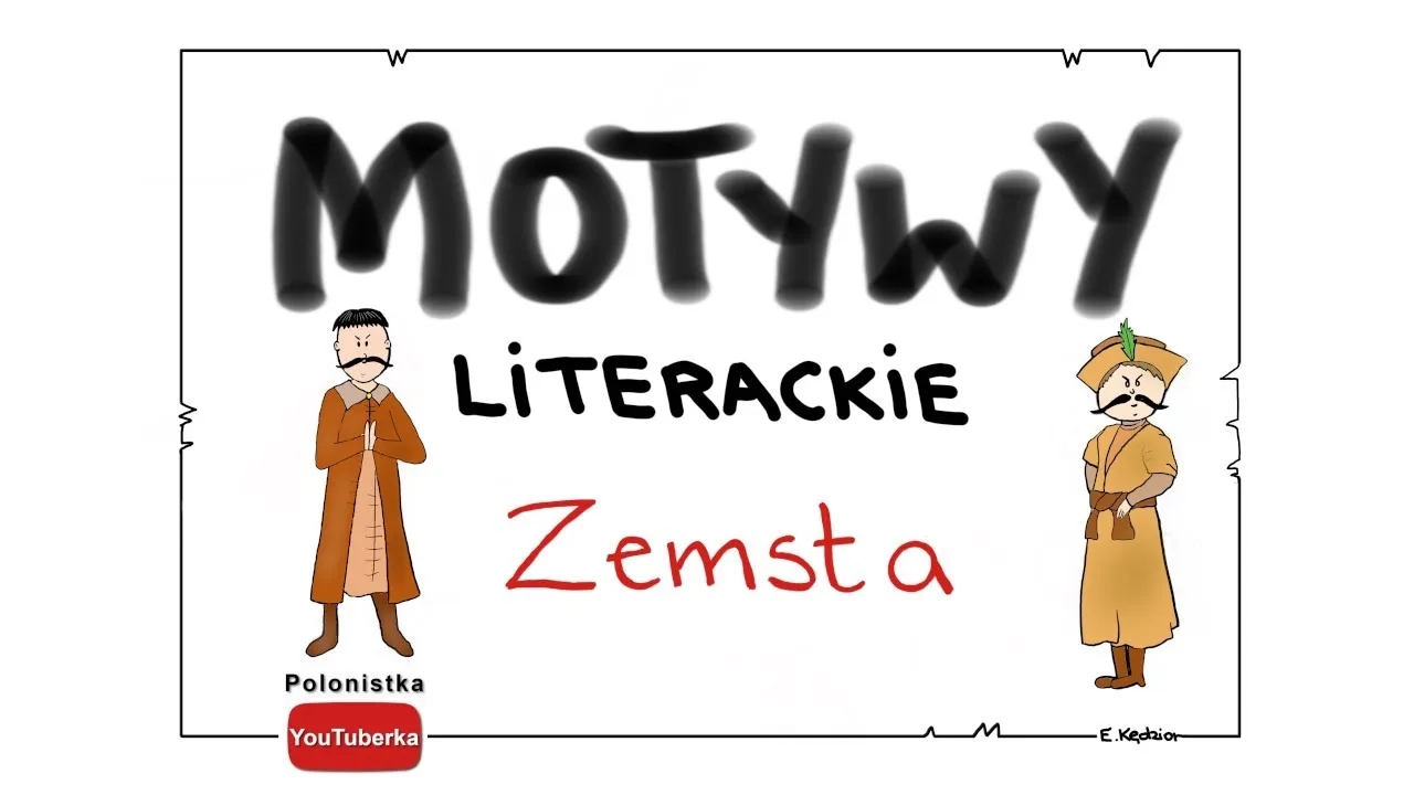 Motywy zemsta w komedii Fredry: jak zemsta kształtuje losy bohaterów